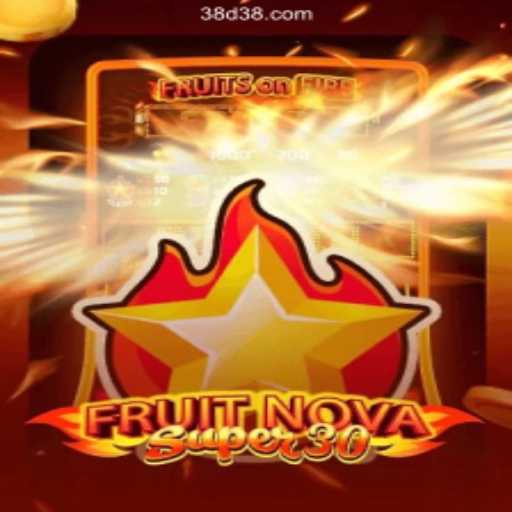 Exploring FruitrNovaSupe30: The Ultimate Gaming Experience on 38D⭐️ ONLINE PLATAFORMA OFICIAL